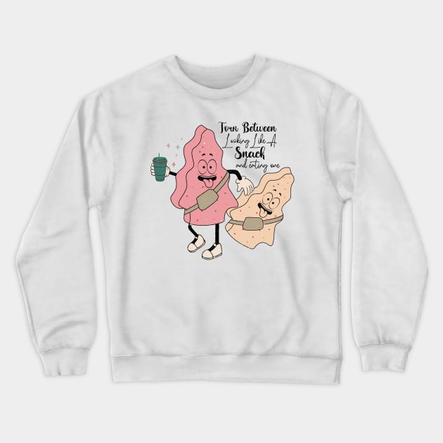 Torn between Looking Like A Snack or eating one Crewneck Sweatshirt by MZeeDesigns